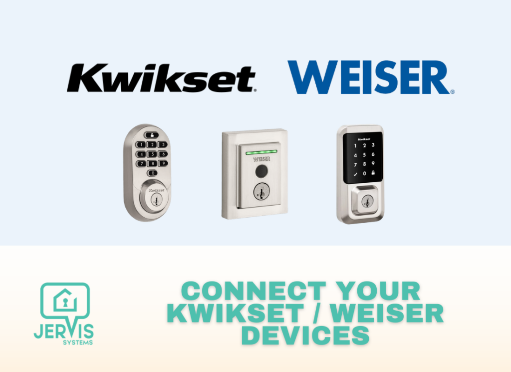How to Connect Your Kwikset & Weiser Devices to Jervis Systems